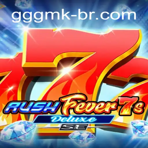 Descubra o Mundo Empolgante de RushFever7sDeluxeSE: Um Novo Jogo da gggmk.com